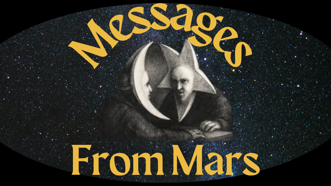 Messages from Mars- Astrology you can understand for the week of Dec. 10th-16th