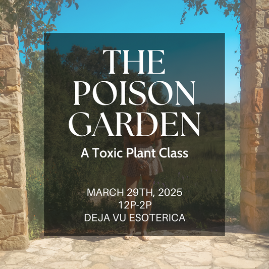 The Poison Garden (Toxic Plants Class)